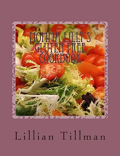 Momma Lilly's Gluten Free Cookbook