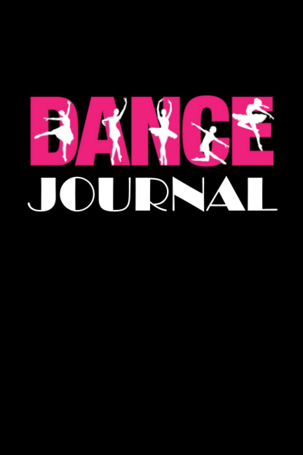 Dance Journal: Practice Journal for Dancers Choreography Notebook