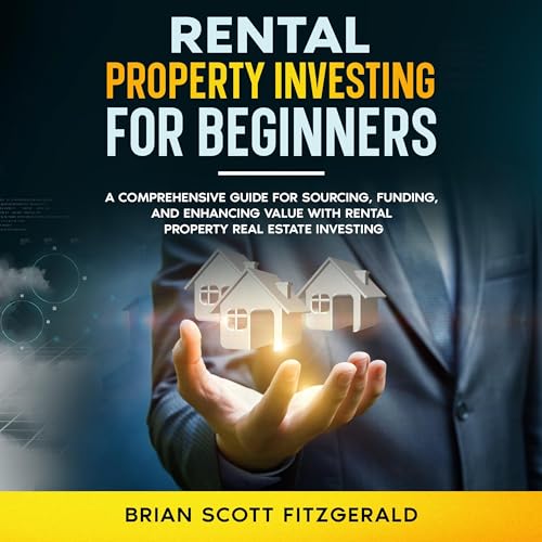 Rental Property Investing for Beginners: by Brian Scott Fitzgerald episode artwork