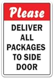 Please Deliver All Packages to Side Door Sign Truck delivery unloading | Indoor/Outdoor | 14