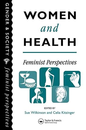 Women And Health: Feminist Perspectives (English Edition)