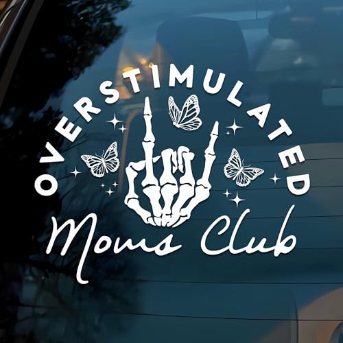 Overstimulated Mom Club Car Decal Funny Hand, Skeleton, Butterfly, Neurodivergent, Mental Health Humor Car Window Accessories Affirmations Vinyl Waterproof 6 Inches Bumper Sticker Gift for Mom Dad