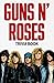 Guns N' Roses Trivia Book: Uncover The Facts of One of The Greatest Bands in Rock N' Roll History!