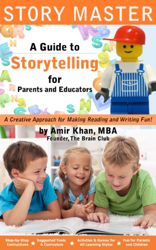 Storytelling: Story Master (Reading and Writing for Kids): Reading for Kids: A Guide To Storytelling For Parents And Educators (Storytelling for Kids, … Children Writing Stories Book 1) Storytelling: Story Master (Reading and Writing for Kids): Reading for Kids: A Guide To Storytelling For Parents And Educators (Storytelling for Kids, … Children Writing Stories Book 1)