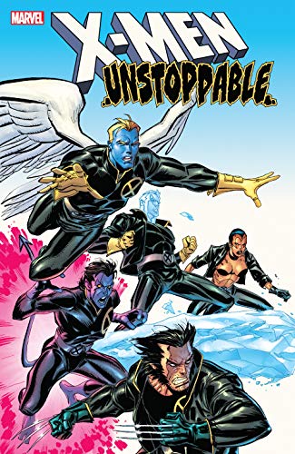 X-Men: Unstoppable (Uncanny X-Men (1963-2011)) (English Edition)