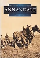 Annandale in Old Photographs (Scotland in Old Photographs) 0750916257 Book Cover