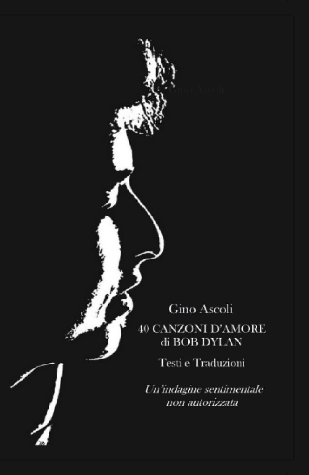 40 CANZONI D’AMORE DI BOB DYLAN