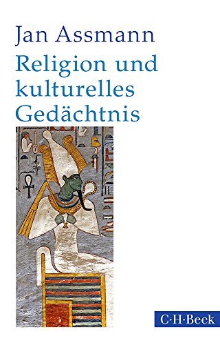 Religion und kulturelles Gedächtnis: Zehn Studien Religion und kulturelles Gedächtnis: Zehn Studien