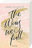 The Way We Fall - Edinburgh-Reihe, Band 1 (knisternde New-Adult-Romance mit absolutem Sehnsuchtssetting) (Edinburgh-Reihe, 1)
