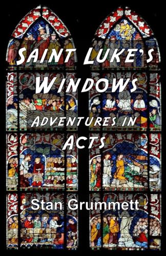 Saint Luke's Windows: Adventures in Acts