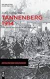  Tannenberg 1914: Der Erste Weltkrieg in Ostpreußen (Zeitalter der Weltkriege, 23, Band 23)