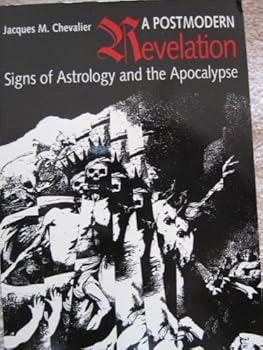 Paperback A Postmodern Revelation: Signs of Astrology and the Apocalypse Book