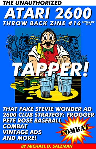 The Unauthorized Atari 2600 Throw Back Zine #16: Tapper, Combat, Stevie Wonder, Pete Rose Baseball,