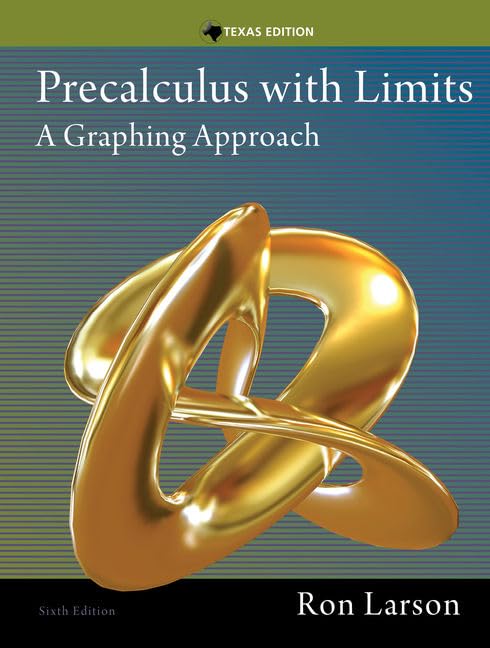 Precalculus with Limits: A Graphing Approach, Texas Edition