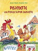 Plumette, une poule super chouette 2700234847 Book Cover