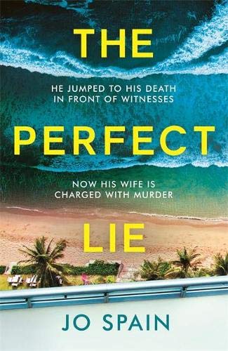 The Perfect Lie: an addictive and unmissable thriller full of shocking twists