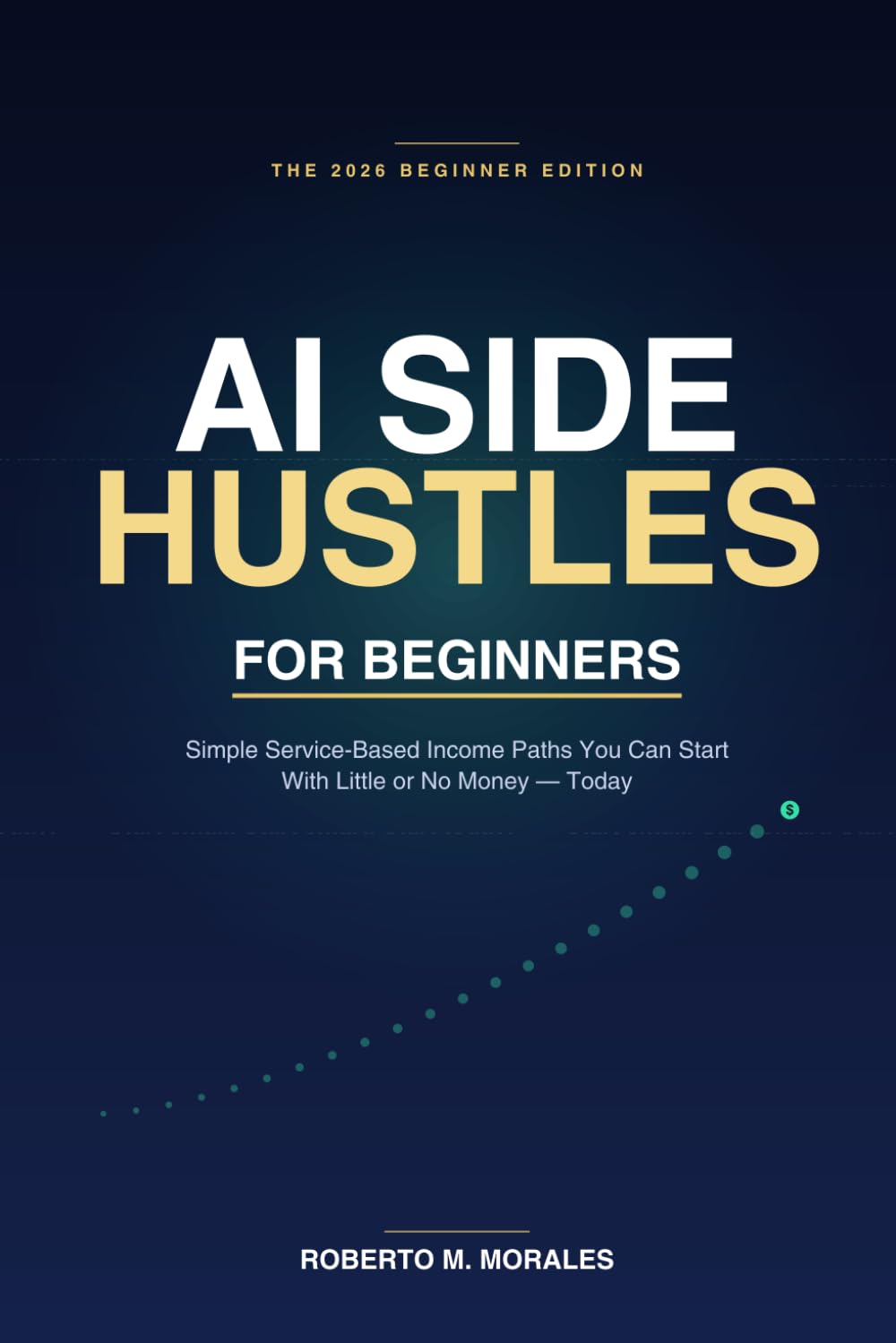 AI Side Hustles For Beginners: Simple Service-Based Income Paths You Can Start With Little or No Money Today