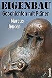  Eigenbau. Geschichten mit Plänen