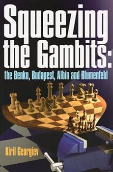 Paperback Squeezing the Gambits: The Benko, Budapest, Albin and Blumenfeld Book