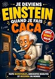 Je deviens Einstein quand je fais Caca / Faits incroyables, anecdotes...