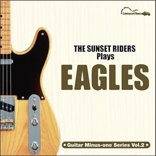 “リッスン&プレイ!”第2弾 ザ・サンセット・ライダース Plays イーグルス