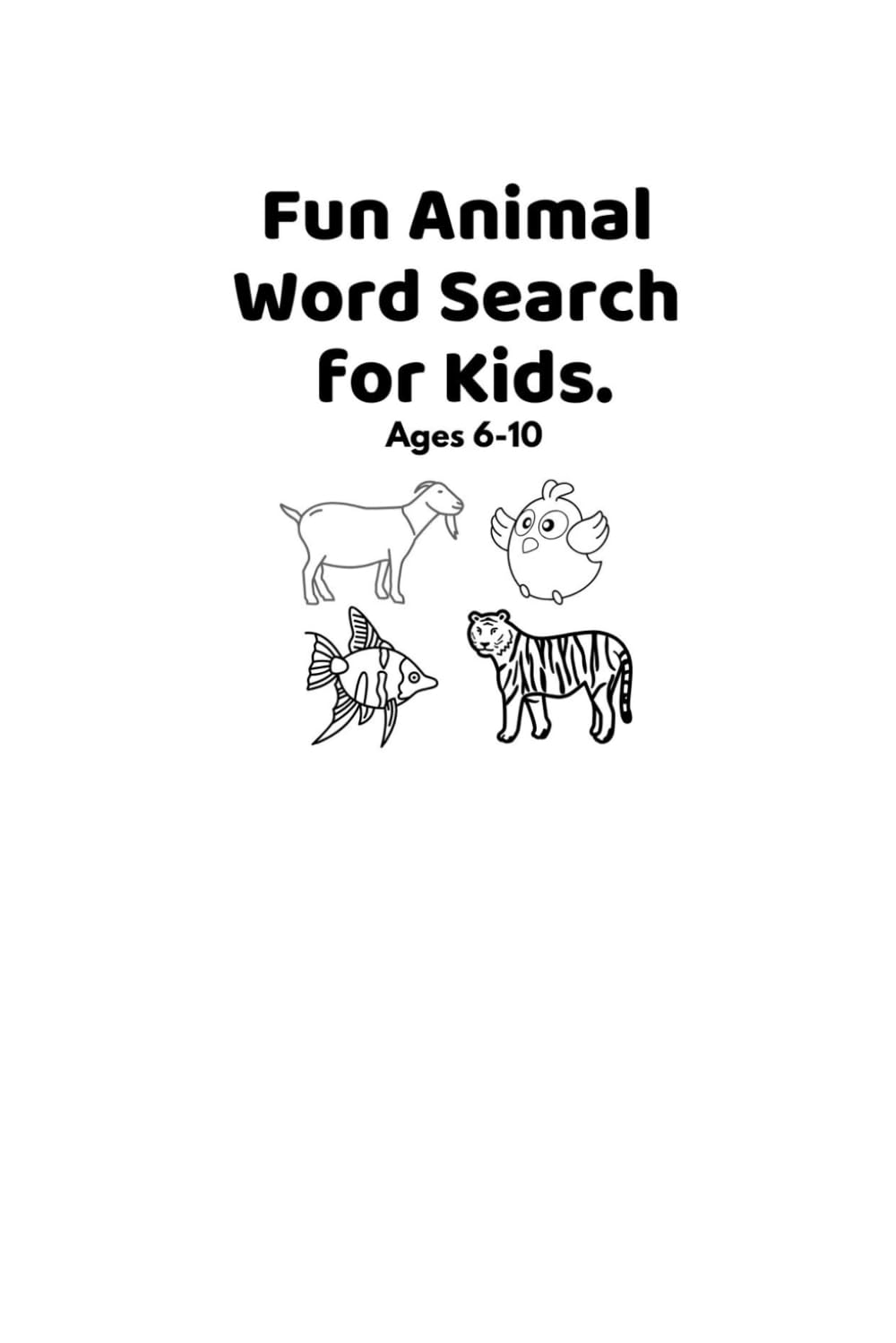 Fun Animal Word Search for Kids: Ages 6-10
