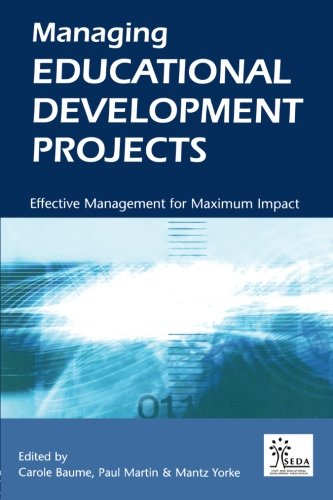 Managing Educational Development Projects: Effective Management for Maximum Impact