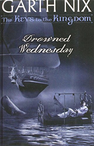 Drowned Wednesday (The Keys to the Kingdom) 1435233778 Book Cover