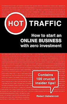 Paperback Hot Traffic: How to start an ONLINE BUSINESS with zero investment Book