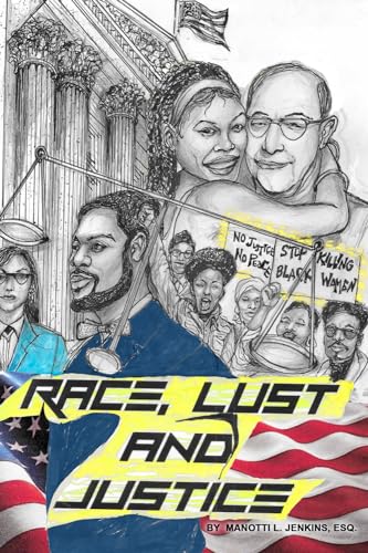RACE, LUST and JUSTICE