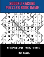 Sudoku Kakuro Puzzles Book Game : Kakuro Sudoku Featuring Large 10x10 Puzzles Logic Block of Square to Find a Missing Value 1692966499 Book Cover