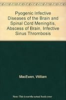 Pyogenic Infective Diseases of the Brain and Spinal Cord B000OJRQWW Book Cover