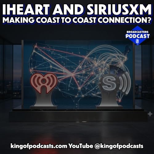 iHeart and SiriusXM&rsquo;s Making Coast to Coast Music Connection?