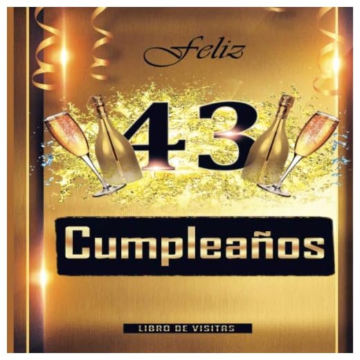 Feliz 43 Cumpleaños Libro de Visitas: Un libro de visitas para fiesta de 43 cumpleaños – Decoración y regalos originales para hombres y mujeres - 43 ... Cumple 43 años, y fotos de los invitados