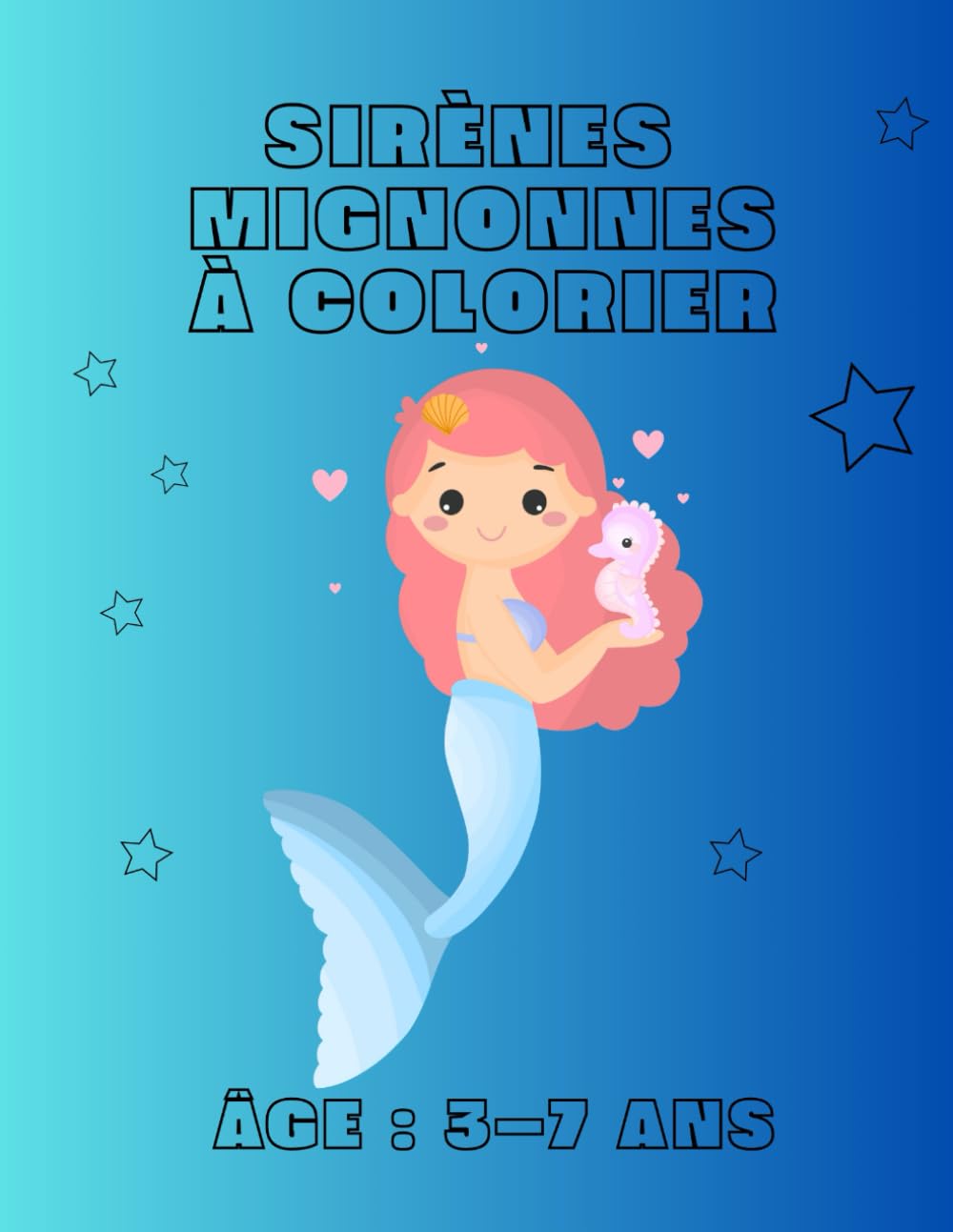 Sirènes mignonnes - Mon premier livre de coloriage: Pour enfants de 3 à 7 ans – 40 pages de dessins simples à colorier