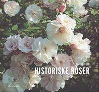 Historiske Roser 8702031663 Book Cover
