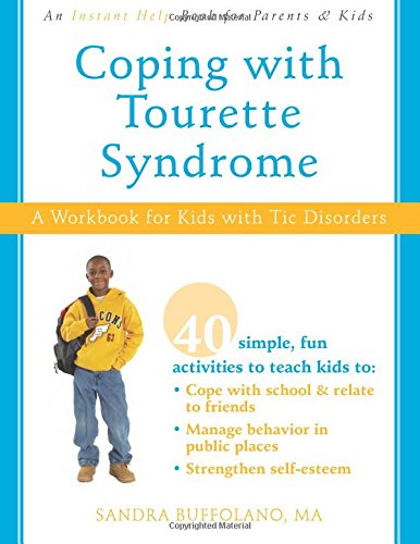 Coping with Tourette Syndrome: A Workbook for Kids with Tic Disorders