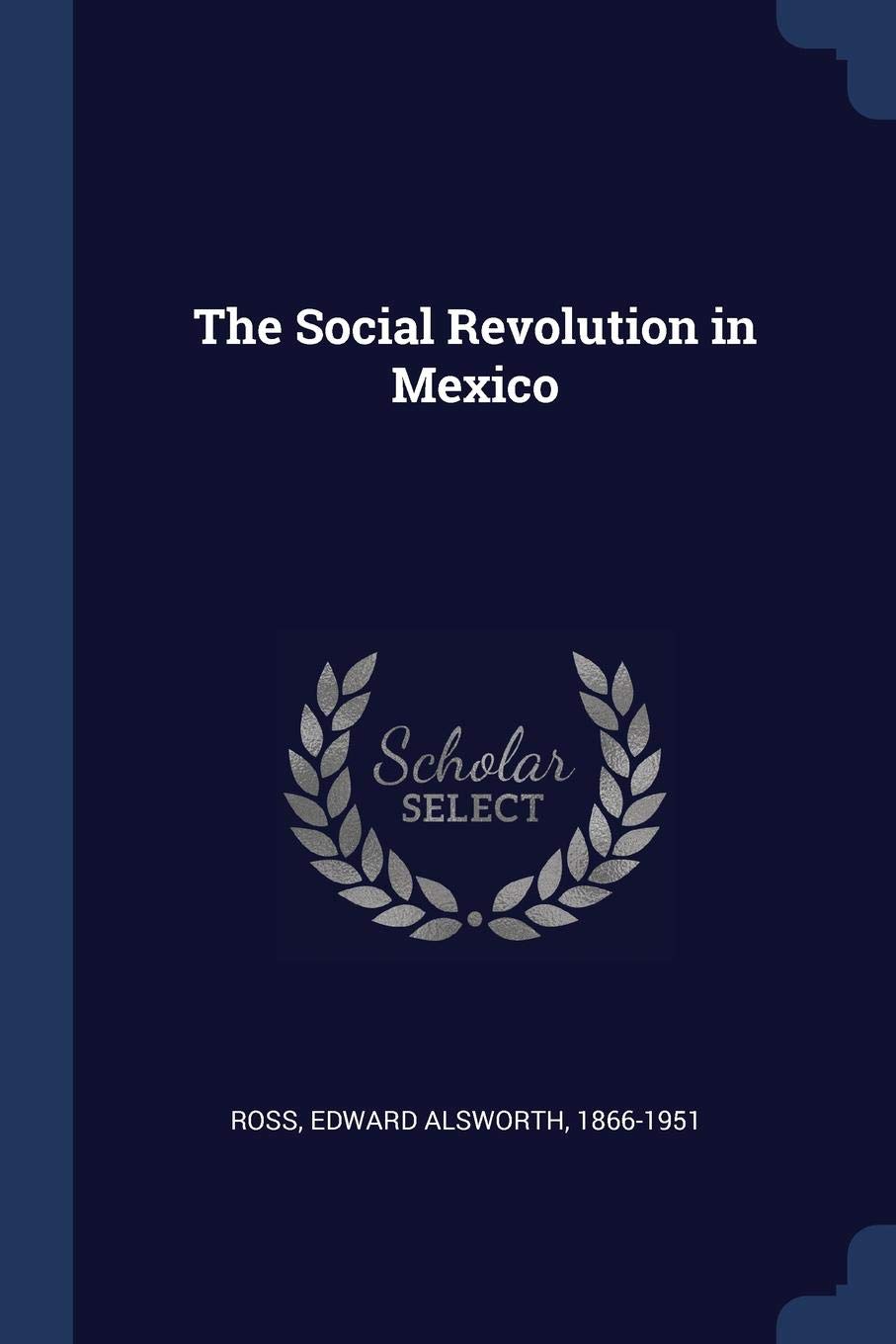 The Social Revolution in Mexico