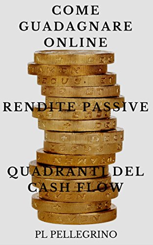 I Quadranti Del Cashflow Guida Per La Libertà Finanziaria
