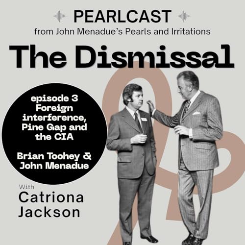 Episode 3: Foreign interference, Pine Gap and the CIA