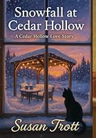 Snowfall at Cedar Hollow: A Cedar Hollow Love Story 1998107515 Book Cover