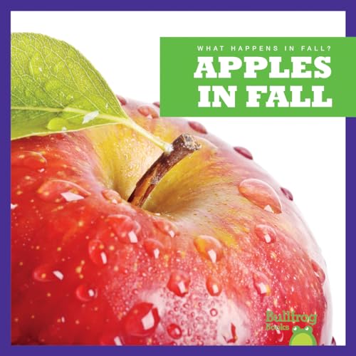 Apples in Fall (Bullfrog Books: What Happens in Fall?)
