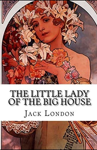 The Little Lady of the Big House Illustrated