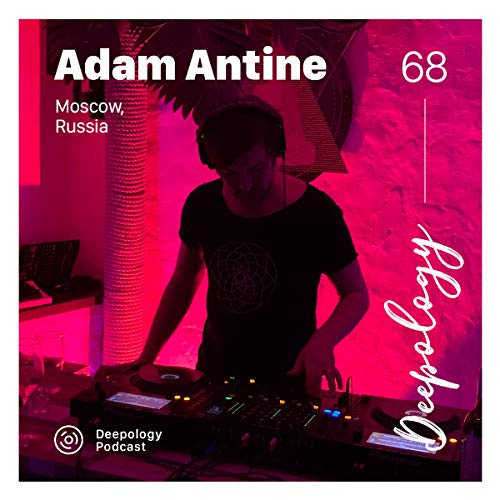 Episode #068 | Adam Antine