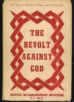 Hardcover The revolt against God;: The conflict between culture and Christianity Book