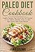 PALEO DIET COOKBOOK: Healthy Recipes That Unlock the Full Potential of Your Vitamix, Blendtec, Ninja, or Other High-Speed, High-Power Blender