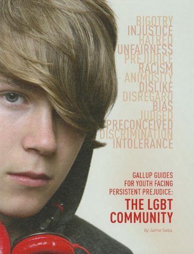 The LGBT Community (Gallup Guides for Youth Facing Persistent Prejudice)