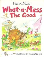 What-a-mess, the good 0843110392 Book Cover