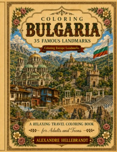 Coloring Bulgaria: 35 Famous Landmarks (Coloring Europe Landmarks...