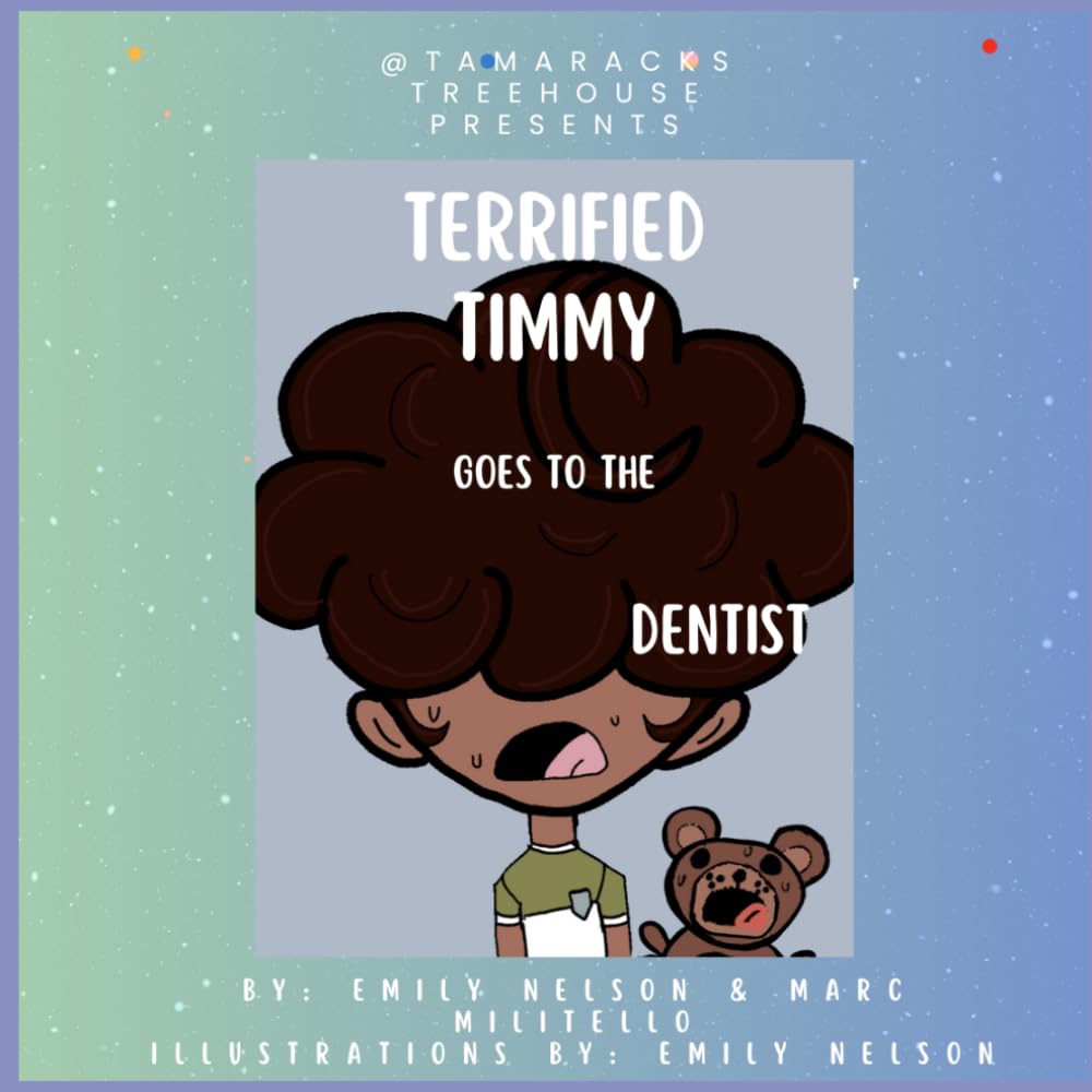 Terrified Timmy Goes to the Dentist
